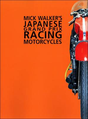 Book cover for Mick Walker's Japanese Grand Prix Racing Motorcycles