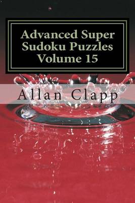 Book cover for Advanced Super Sudoku Puzzles Volume 15