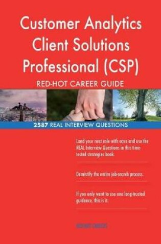 Cover of Customer Analytics Client Solutions Professional (CSP) RED-HOT Career; 2587 REAL