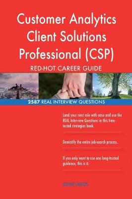 Book cover for Customer Analytics Client Solutions Professional (CSP) RED-HOT Career; 2587 REAL