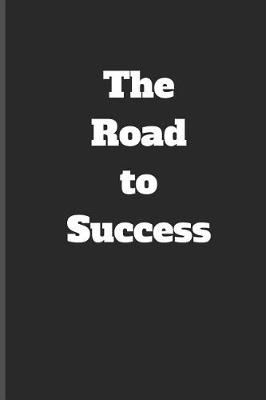 Book cover for The Road to Success Journal