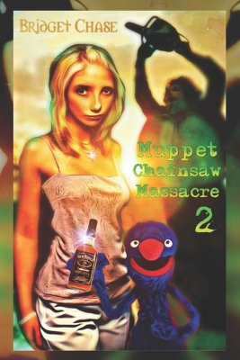 Book cover for Muppet Chainsaw Massacre 2