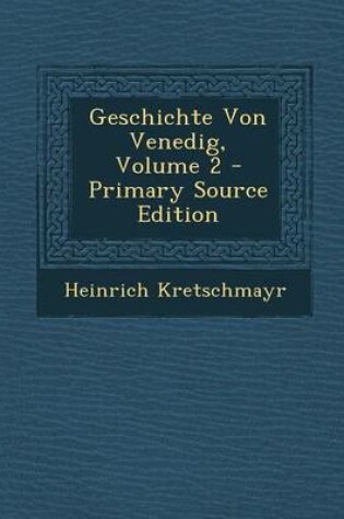 Cover of Geschichte Von Venedig, Volume 2