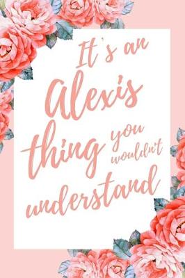 Book cover for It's an Alexis Thing You Wouldn't Understand