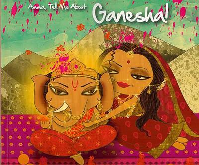 Book cover for Amma, Tell Me about Ganesha!
