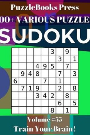Cover of PuzzleBooks Press Sudoku 100+ Various Puzzles Volume 55