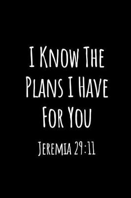 Book cover for I Know the Plans I Have for You Jeremia 29