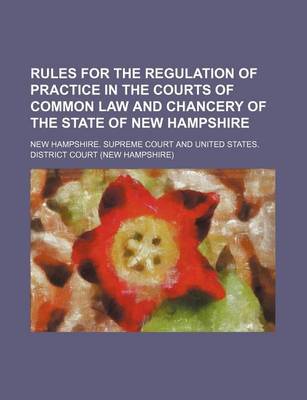 Book cover for Rules for the Regulation of Practice in the Courts of Common Law and Chancery of the State of New Hampshire