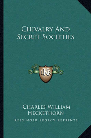 Cover of Chivalry And Secret Societies