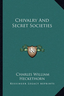 Book cover for Chivalry And Secret Societies