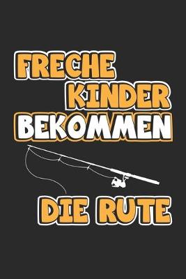 Book cover for Freche Kinder bekommen die Rute