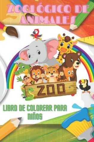 Cover of ZOOLOGICO DE ANIMALES - Libro De Colorear Para Ninos