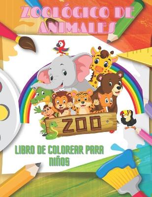 Book cover for ZOOLÓGICO DE ANIMALES - Libro De Colorear Para Niños