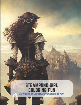 Book cover for Steampunk Girl Coloring Fun