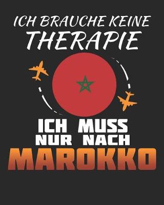 Book cover for Ich Brauche Keine Therapie Ich Muss Nur Nach Marokko