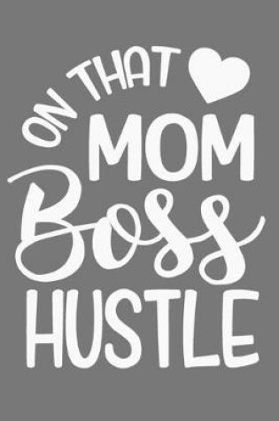 Cover of On That Mom Boss Hustle