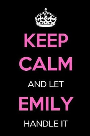 Cover of Keep Calm and Let Emily Handle It