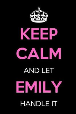 Book cover for Keep Calm and Let Emily Handle It