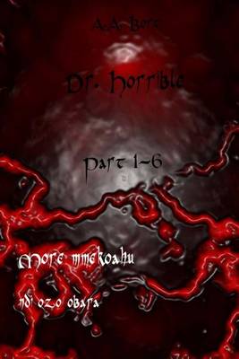 Book cover for Dr. Horrible Part 1-6 More Mmekoahu, Ndi Ozo Obara