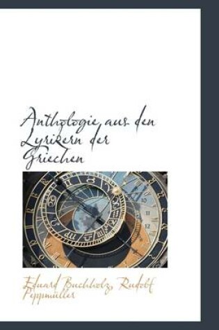 Cover of Anthologie Aus Den Lyrikern Der Griechen