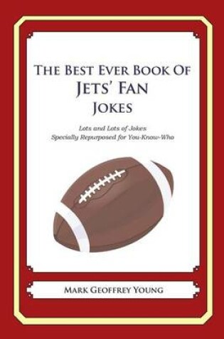 Cover of The Best Ever Book of Jets' Fan Jokes