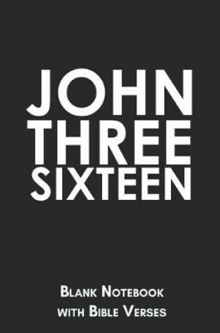 Cover of John Three Sixteen Blank Notebook with Bible Verses
