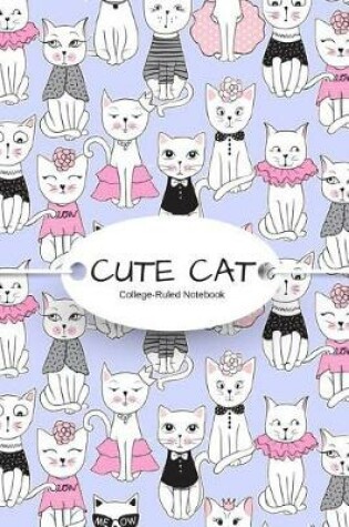 Cover of Cute Cat College-Ruled Notebook