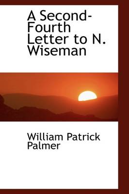 Book cover for A Second-Fourth Letter to N. Wiseman