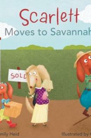 Cover of Scarlett Moves to Savannah