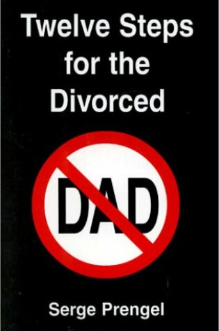 Cover of Twelve Steps for Divorced Dad