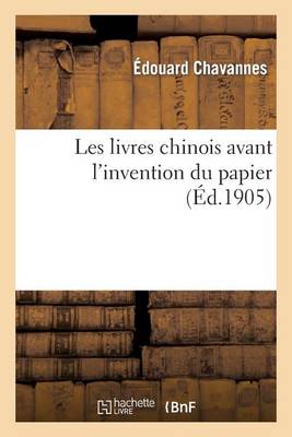 Book cover for Les Livres Chinois Avant l'Invention Du Papier