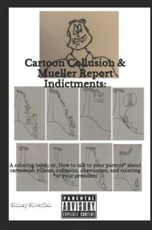Cover of Cartoon Collusion & Mueller Report Indictments