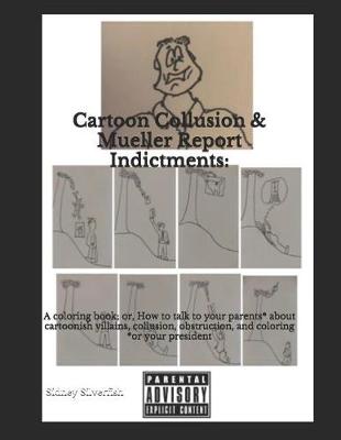 Book cover for Cartoon Collusion & Mueller Report Indictments