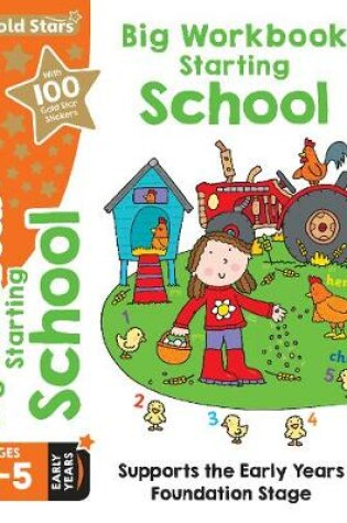 Cover of Gold Stars Big Workbook Starting School Ages 4-5 Early Years