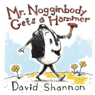 Book cover for Mr. Nogginbody Gets a Hammer