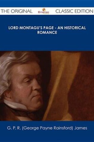 Cover of Lord Montagu's Page - An Historical Romance - The Original Classic Edition