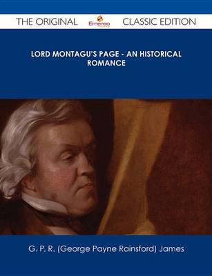 Book cover for Lord Montagu's Page - An Historical Romance - The Original Classic Edition