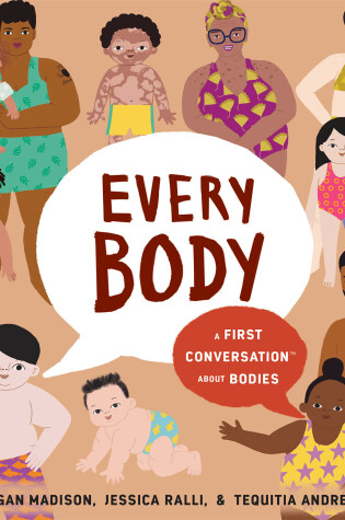 Cover of Every Body: A First Conversation About Bodies