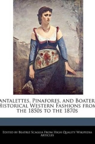 Cover of Pantalettes, Pinafores, and Boaters