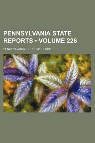 Cover of Pennsylvania State Reports (Volume 226)