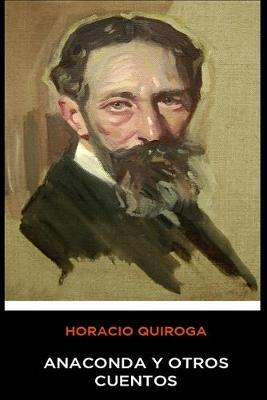 Book cover for Horacio Quiroga - Anaconda y Otros Cuentos