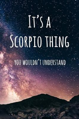 Book cover for It's a Scorpio Thing You Wouldn't Understand