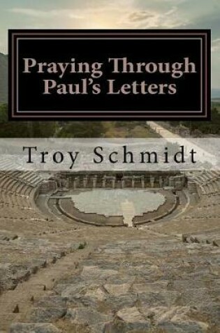Cover of Praying Through Paul's Letters