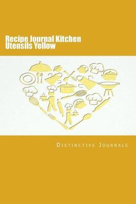 Book cover for Recipe Journal Kitchen Utensils Yellow