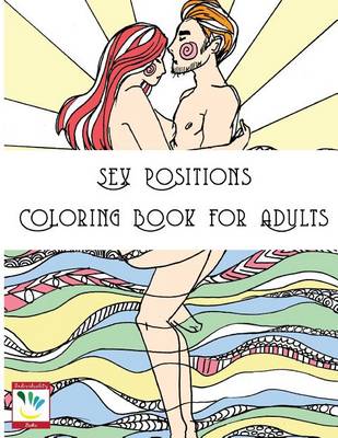Book cover for Sex Positions Coloring Book For Adults