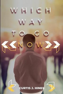 Book cover for Which Way To Go Now