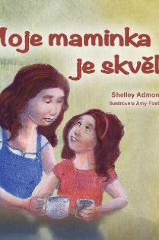 Cover of My Mom is Awesome (Czech Children's Book)