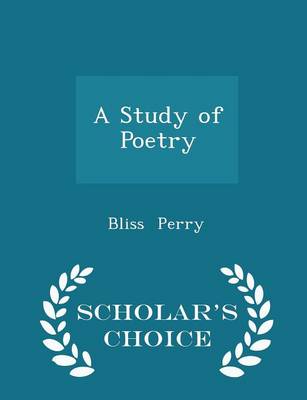 Book cover for A Study of Poetry - Scholar's Choice Edition