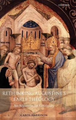 Book cover for Rethinking Augustine's Early Theology: An Argument for Continuity