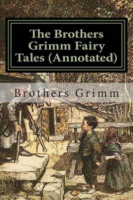 Book cover for The Brothers Grimm Fairy Tales (Annotated)
